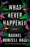 What never happened : a thriller