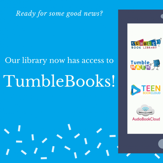 OUR LIBRARY NOW HAS ACCESS TO TUMBLEBOOKS